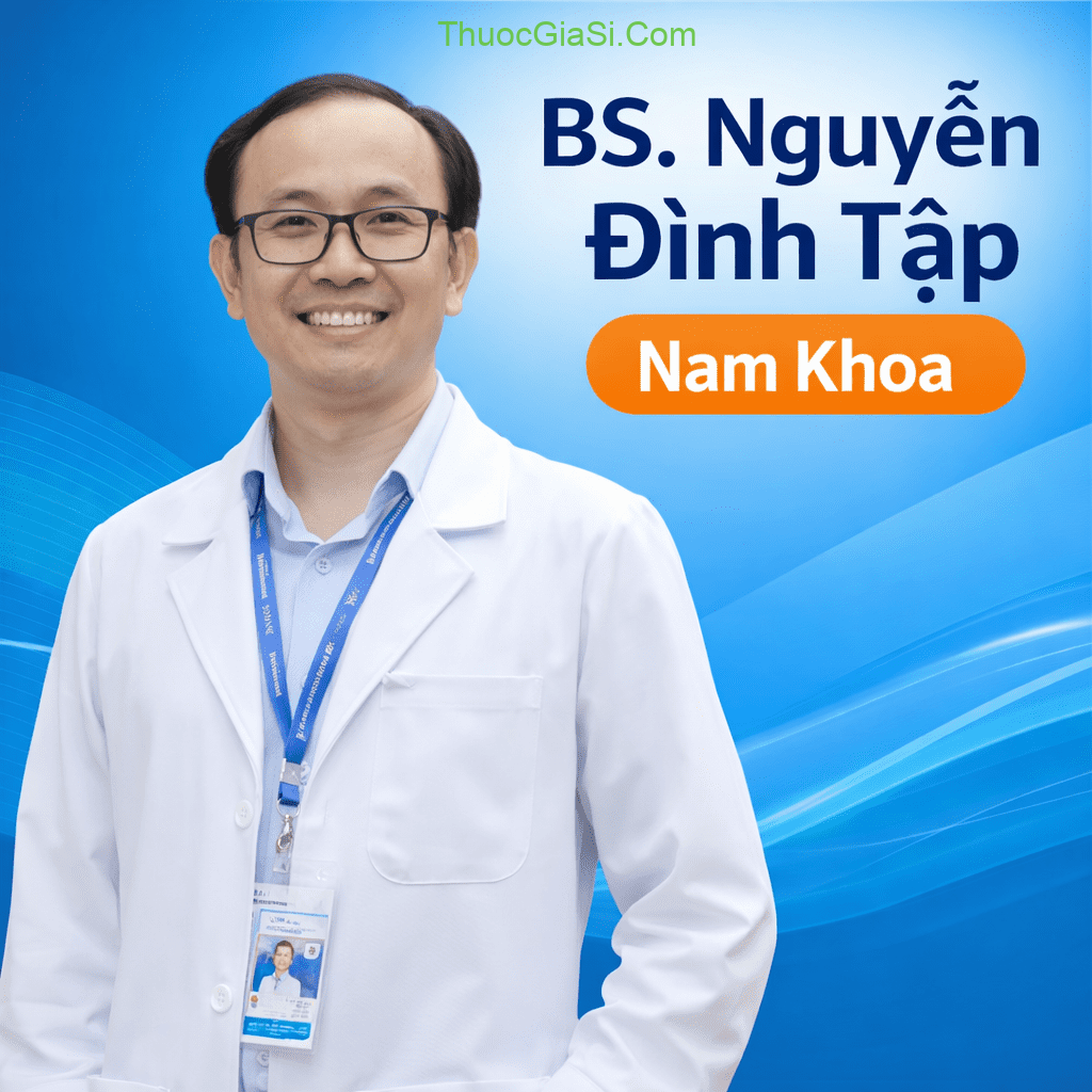 Bác Sĩ Đình Tập Nam Khoa Là Ai? Phòng Khám Ở Đâu? Chi Phí Điều Trị Bao Nhiêu? 1 Bác Sĩ Nguyễn Đình Tập Nam Khoa